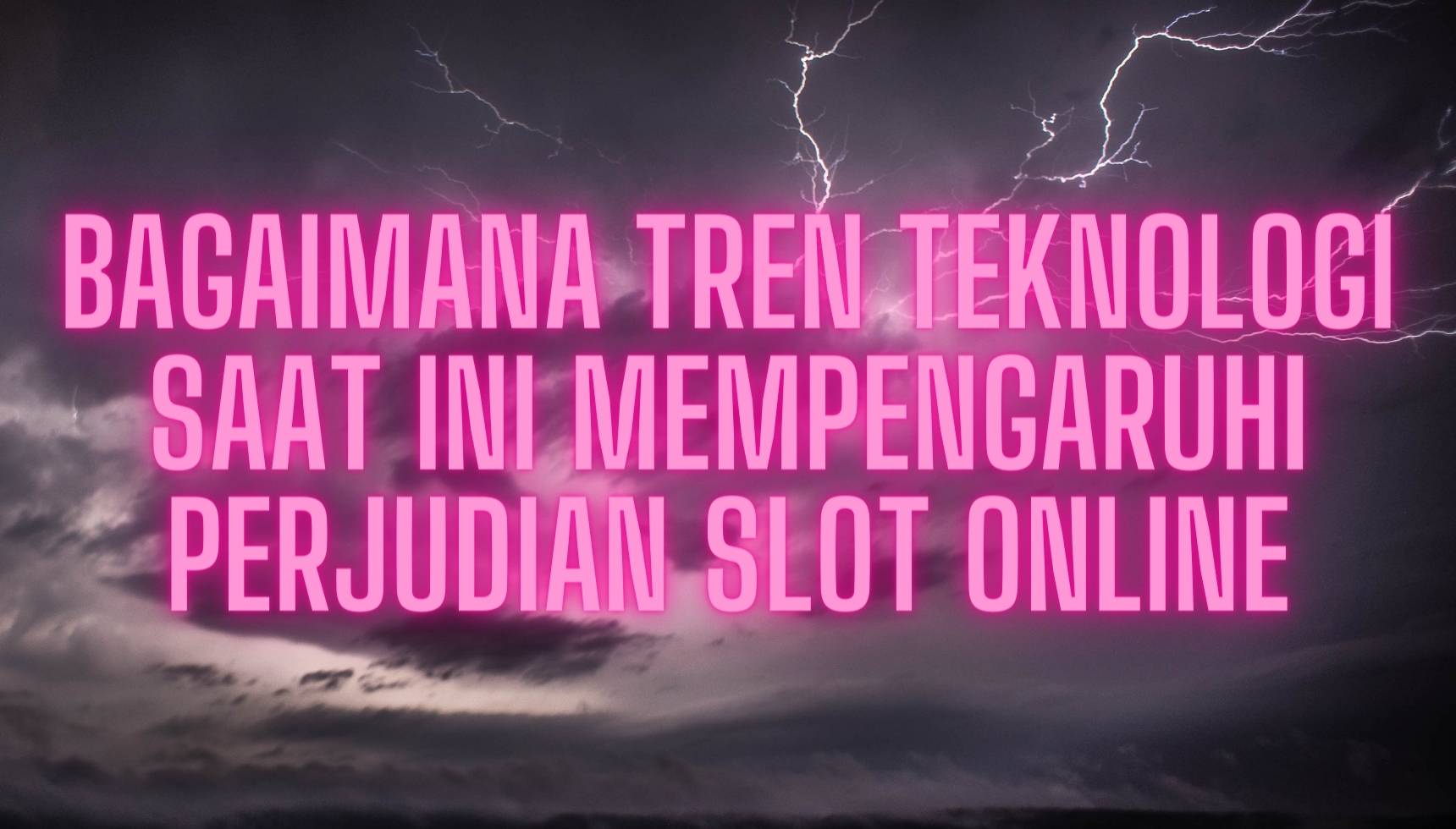 Bagaimana Tren Teknologi Saat Ini Mempengaruhi Perjudian